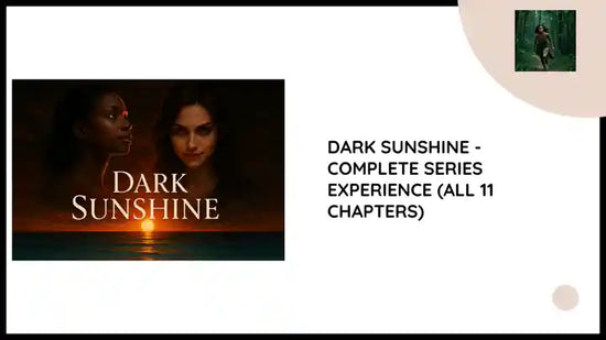Dark Sunshine - Complete Series Experience (All 11 Chapters) by@Outfy