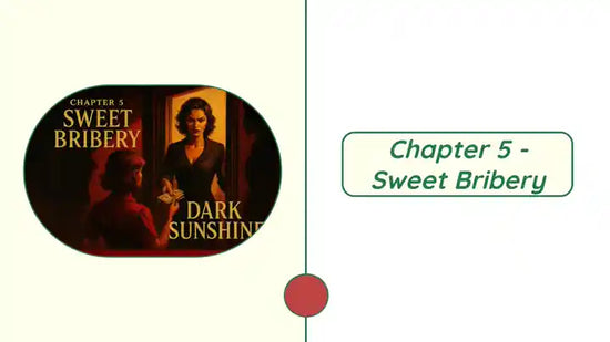 Chapter 5 - Sweet Bribery by@Outfy